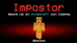 AMONG US pero en Minecraft 😱 Me toca IMPOSTOR  Mikecrack Among Us 7 [upl. by Paschasia]