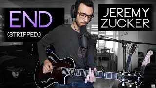 end stripped Cover  Jeremy Zucker [upl. by Merci312]