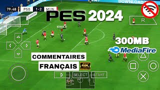 Comment Télécharger PES 2024 PPSSPP Camera ps5 VERSION FRANÇAISE [upl. by Ecam]