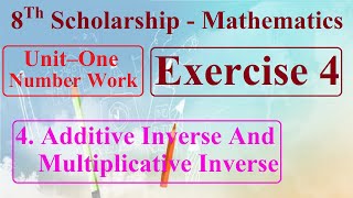 8 Th Scholarship Maths  Chapter 4  Exercise 4  4 AdditiveampMultiplicative Inverse  ENGLISH ampSEMI [upl. by Lipp]