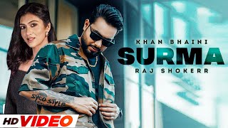 Surma HD Video  Khan Bhaini  Raj Shoker  Syco Style Latest Punjabi Songs 2022  Speed Records [upl. by Diskin]