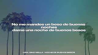 NOCHE DE BUENOS BESOS Letra  LIRA GINO MELLA [upl. by Neraj]