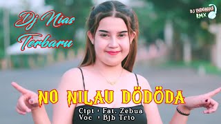 Dj Nias  No Nilau Dododa  Lagu Nias Sedih [upl. by Aihsetal]