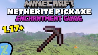 117 Netherite Pickaxe Enchantment Guide Best Enchantments [upl. by Letnohs]