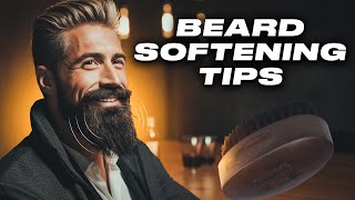 6 Proven Techniques for a Softer amp More Luxurious Beard [upl. by Toddie]