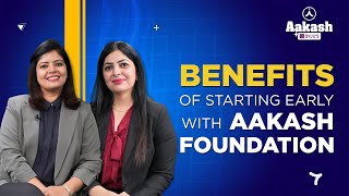 Benefits Of Starting Early With Aakash Foundation  Aakash BYJUS [upl. by Sugna]