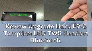 Review Upgrade Baru F95 Tampilan LED TWS Headset Bluetooth with Mic Sentuh Olahraga Tahan Air Hens [upl. by Ayhtnic]