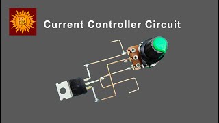 DIY Current Controller Circuit  DIY Electronics Projects [upl. by Nasah]