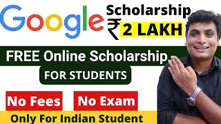 Free Google Scholarship for Indian Students August 2022  Venkat Panchapakesan Scholarships India [upl. by Ordnasela]