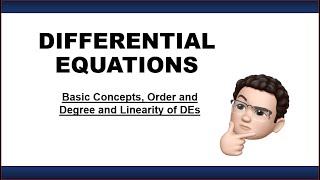 DIFFERENTIAL EQUATIONS  BASIC CONCEPTS ORDER AND DEGREE AND LINEARITY G079 AG097 A [upl. by Vivian]