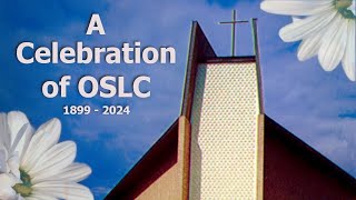 A Celebration of OSLC  125 Years and Counting [upl. by Cecilla180]