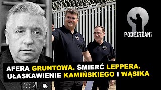 AFERA GRUNTOWA ANDRZEJ LEPPER UŁASKAWIENIE KAMIŃSKIEGO I WĄSIKA [upl. by Ackley]