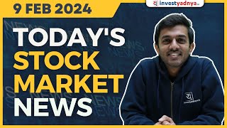 Todays Stock Market News  09022024  Aaj ki Taaza Khabar [upl. by Hesta172]