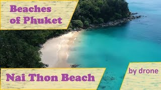 Nai Thon Beach Beaches of Phuket by Drone [upl. by Esihcoc663]