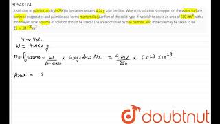 A solution of palmitic acid M256 in benzene contains 424 g acid per litre When t [upl. by Polak]