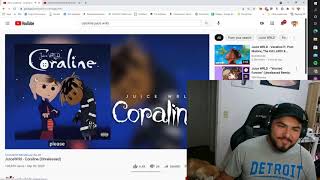 Reaction to Coraline Juice WRLD Supporters Choice [upl. by Aremahs]