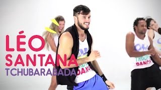 FitDance  Léo Santana amp Parangolé  Tchubarabada  Coreografia [upl. by Ytsrik]