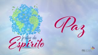 Frutos do Espírito Paz [upl. by Gottuard725]