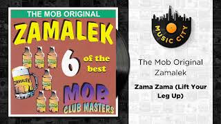 The Mob Original Zamalek  Zama Zama Lift Your Leg Up  Official Audio [upl. by Nova]