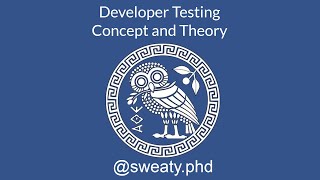 Developer Testing Theory and Concept [upl. by Barrus95]