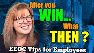 EEOC Tips for Employees Becoming Whole Again After we Win [upl. by Wallache]