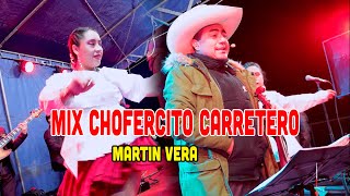 MIX CHOFERCITO CARRETERO  MARTIN VERA  EN CONCIERTO LAUCHAMUD  DR ᴹᴾ [upl. by Luapleahcim]