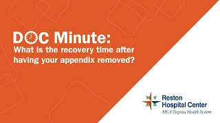 What is the recovery time after having your appendix removed  Reston Hospital Center [upl. by Anestassia]