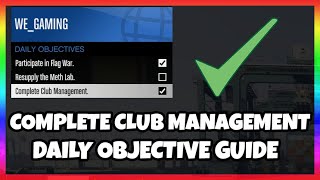 COMPLETE CLUB MANAGEMENT  DAILY OBJECTIVE GUIDE – GTA 5 Online [upl. by Weinstock]