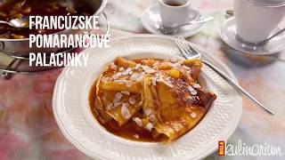 Francúzske pomarančové palacinky „Crêpes Suzettequot  BILLA Kulinarium [upl. by Darya]