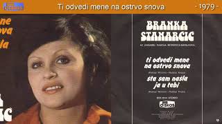 Branka Stanarcic  Ti odvedi mene na ostrvo snova  Audio 1979 [upl. by Livesay90]