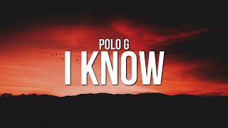 Polo G  I Know Lyrics [upl. by Aivalf787]