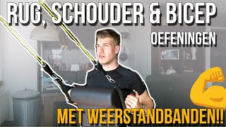 WEERSTANDSBANDEN OEFENINGEN VOOR JE RUG SCHOUDERS EN BICEPS [upl. by Ko314]