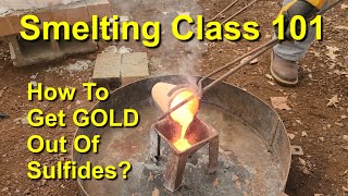 Mastering Gold Smelting Techniques for Extracting Precious Metals from Sulfides [upl. by Edelsten]