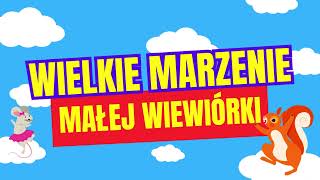 Wielkie marzenie małej wiewiórki [upl. by Farra]