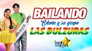 LAS DULZURAS DE BOLIVIA  BAILANDO SALAY VIDEO OFICIAL 2023 [upl. by Tran]