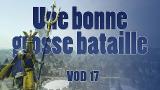 VOD 17 Une bonne grosse bataille   Campagne légendaire Bordeleaux [upl. by Felizio]