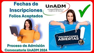 FECHAS DE INSCRIPCIONES – Convocatoria UnADM – FECHAS IMPORTANTES Inscripciones de Folios Aceptados✅ [upl. by Nirak]