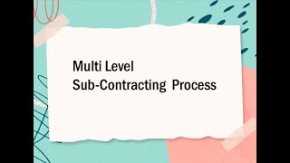 Multi Level Subcontracting Process [upl. by Osy]