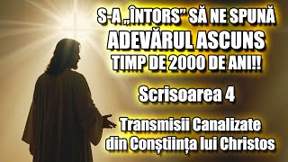 Adevărul lui Christos CANALIZAT din Conștiința SA  Scrisoarea 4 Audio [upl. by Rosenstein]