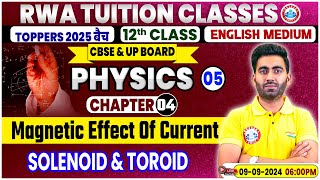 Class 12 Physics Chapter 4  Magnetic Effect Of Current Solenoid amp Toroid By Manish Sir [upl. by Ahtnammas]