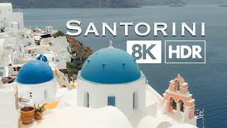 Santorini 8K HDR [upl. by Meit438]