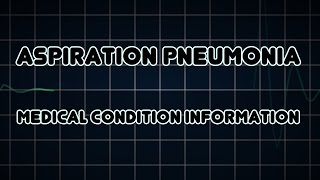 Aspiration pneumonia Medical Condition [upl. by Stark]