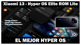 Xiaomi 13  Hyper OS ELITE ROM  LA MEJOR ROM DISPONIBLE CON FPS MAXIMOS Y MAS [upl. by Selohcin]