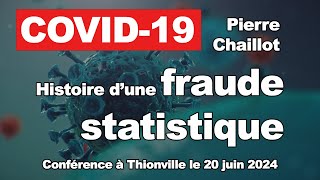 Histoire d’une fraude statistique  Pierre Chaillot  Conférence à Thionville le 20 juin 2024 [upl. by Grose]