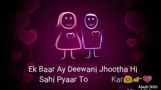 Tadpaye Mujhe Teri Sabhi Baateinlyrical WhatsApp video 2017 [upl. by Erv]