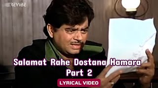 Salamat Rahe Dostana Hamara Part 2 Lyric VideoKishore KMohd Rafi AmitabhShatrughan Dostana [upl. by Akinas]