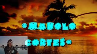 TODA UNA VIDA Cover  Manolo Cortes [upl. by Janka488]