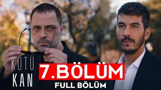 Kötü Kan 7 Bölüm [upl. by Adnoral]