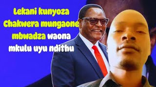 Lekani kunyoza Chakwera mungaone mbwadza waona mkulu uyu ndithu poti pano boma silikumasekaso ayi [upl. by Maon157]