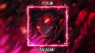 STXLXN  BALAGAN Official Audio [upl. by Nnaeel]